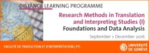 FTI-Geneva Research Methods in Translation and Interpreting Studies NEW ONLINE COURSES from September 2016